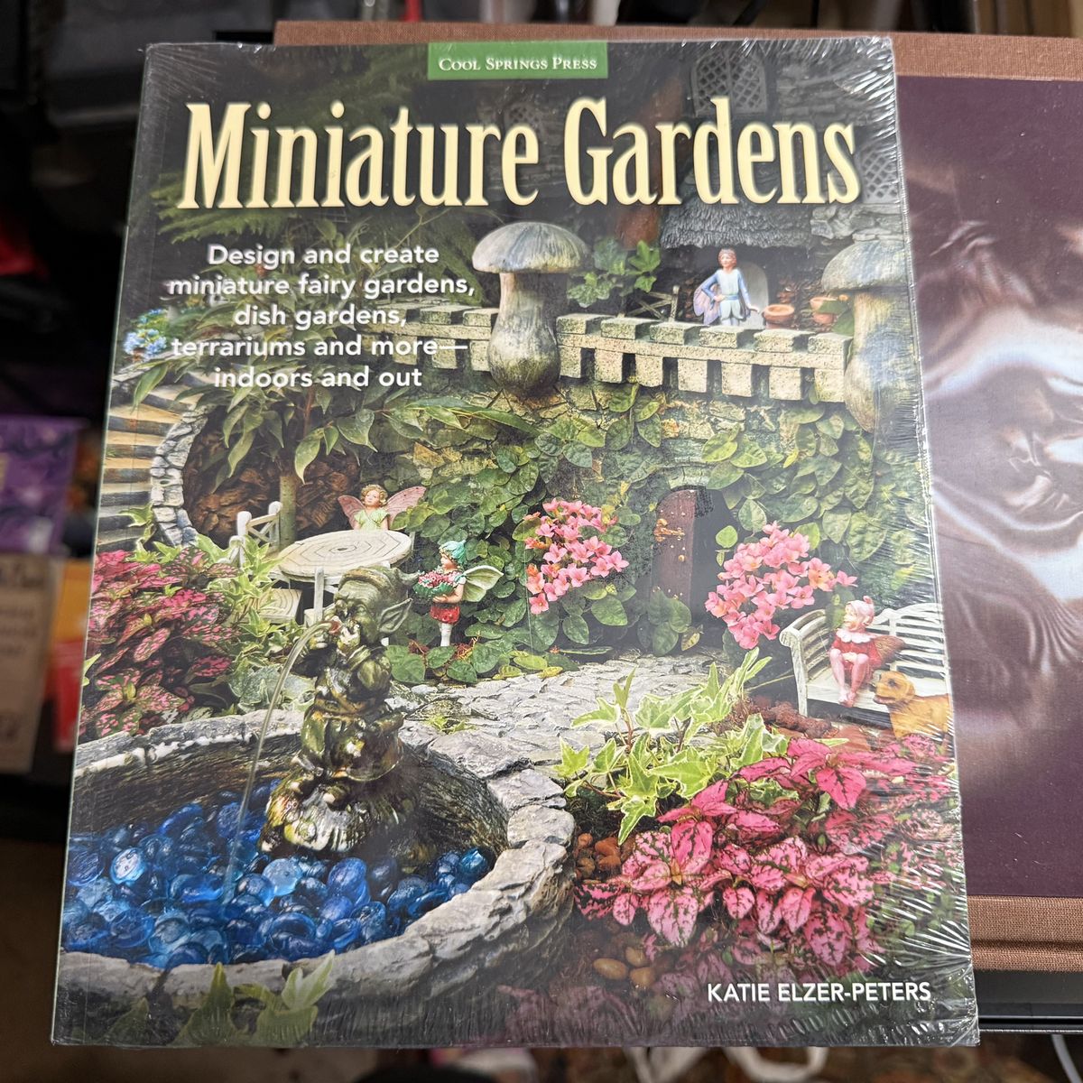 Miniature Fairy Gardens Guide by Katie Elzer-Peters