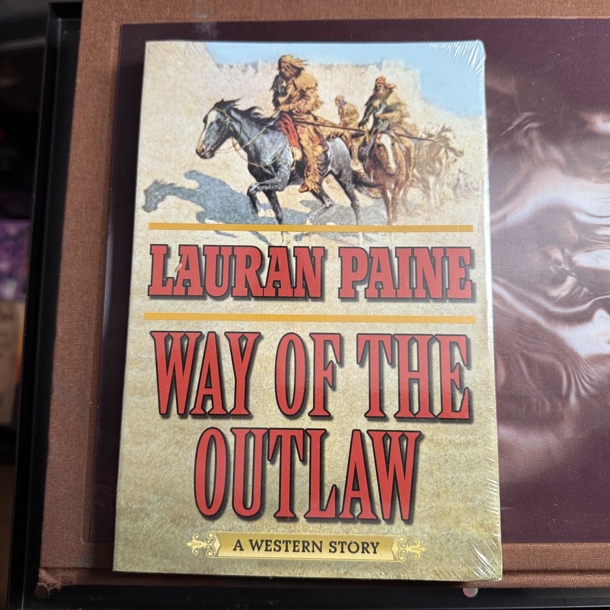 Way of the Outlaw: Classic Western Novel by Lauran Paine